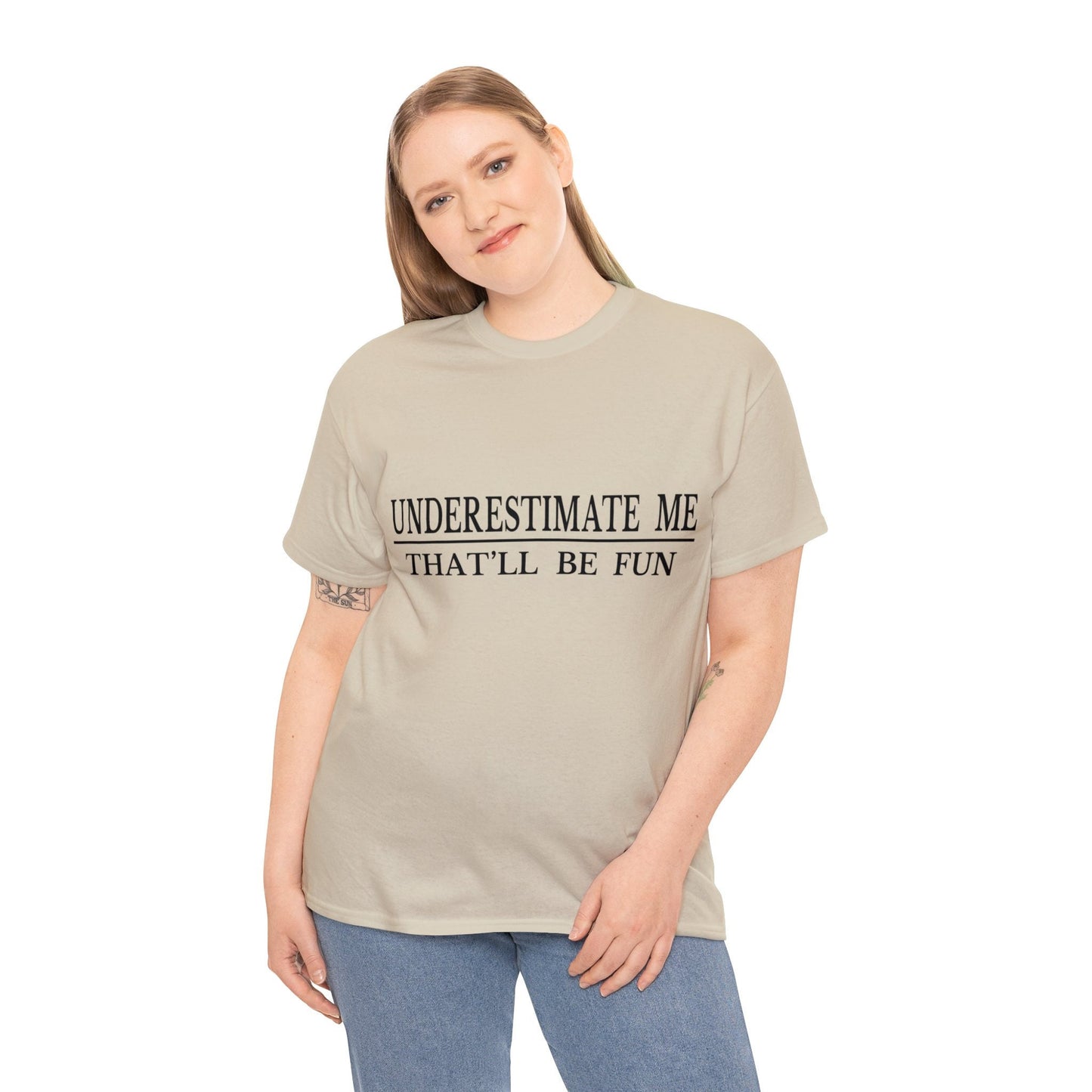 Underestimate Me....Unisex Heavy Cotton Tee