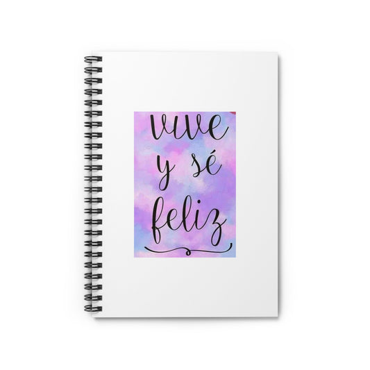 Live Be Happy Spiral Notebook - Ruled Line Spanish