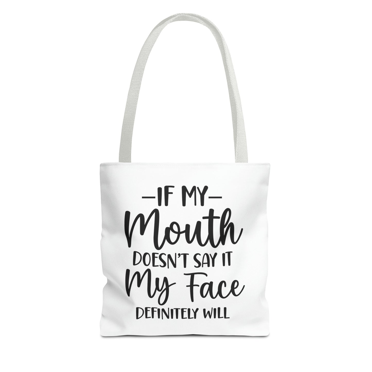 If My Mouth....Tote Bag (AOP)